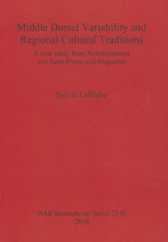 Middle Dorset Variability and Regional Cultural Traditions: A Case Study from Newfoundland and Saint-Pierre and Miquelon