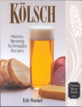 Paperback Kolsch: History, Brewing Techniques, Recipes Book