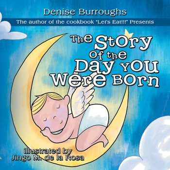 Paperback The Story of the Day You Were Born Book
