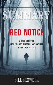 Paperback Summary of Red Notice: A True Story of High Finance, Murder, and One Man's Fight for Justice by Bill Browder Book