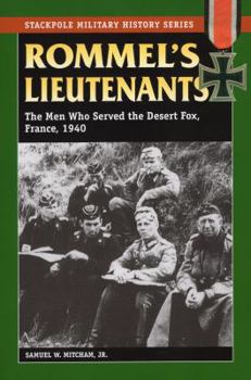 Paperback Rommel's Lieutenants: The Men Who Served the Desert Fox, France, 1940 Book