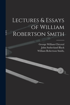 Paperback Lectures & Essays of William Robertson Smith Book