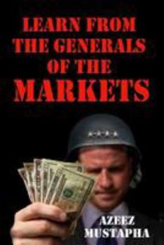 Paperback Learn From the Generals of the Market Book