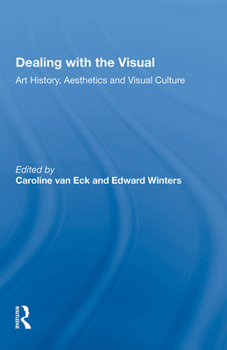 Paperback Dealing with the Visual: Art History, Aesthetics and Visual Culture Book