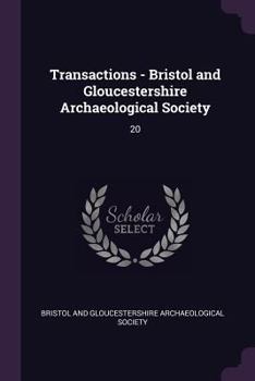 Paperback Transactions - Bristol and Gloucestershire Archaeological Society: 20 Book