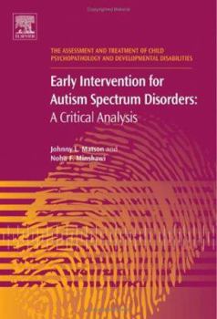 Hardcover Early Intervention for Autism Spectrum Disorders: A Critical Analysisvolume 1 Book