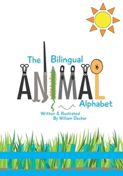 Paperback The Bilingual Animal Alphabet: Bilingual English & Spanish Book
