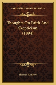 Paperback Thoughts On Faith And Skepticism (1894) Book