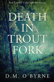 Paperback Death in Trout Fork: Ryn Lowell Colorado Mysteries Book