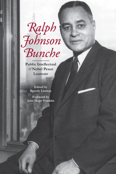 Hardcover Ralph Johnson Bunche: Public Intellectual and Nobel Peace Laureate Book