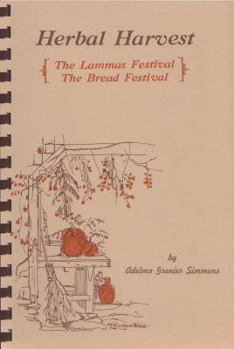 Herbal Harvest : The Lammas Festival - the Bread Festival