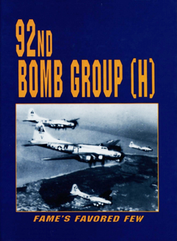 Hardcover 92nd Bomb Group: Fame's Favored Few Book
