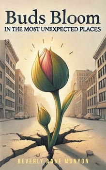Paperback Buds Bloom in the Most Unexpected Places Book