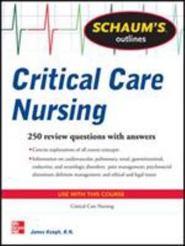 Paperback Schaum's Outline of Critical Care Nursing: 250 Review Questions Book