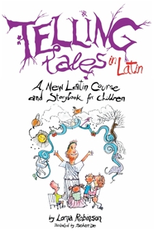 Paperback Telling Tales in Latin: A New Latin Course and Storybook for Children Book