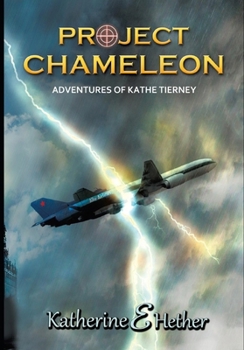 Paperback Project Chameleon: Adventures of Kathe Tierney: Project XP 38 Book