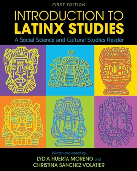 Introduction to Latinx Studies: A Social Science and Cultural Studies Reader