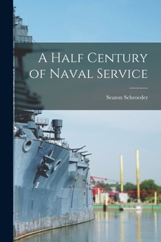 Paperback A Half Century of Naval Service Book