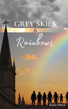 Paperback Grey Skies & Rainbows Book