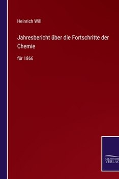 Paperback Jahresbericht über die Fortschritte der Chemie: für 1866 [German] Book