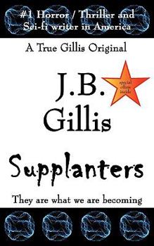 Supplanters: They are what we are becoming