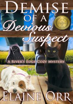 Paperback Demise of a Devious Suspect: River's Edge Cozy Mystery Series, Book 3 (River's Edge Mystery Series) Book