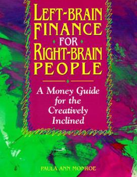 Paperback Left-Brain Finance for Right-Brain People: A Money Guide for the Creatively Inclined Book