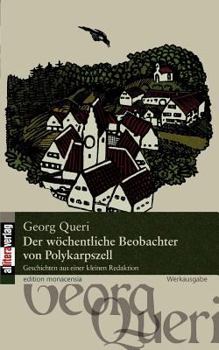 Paperback Der wöchentliche Beobachter von Polykarpszell: Geschichten aus einer kleinen Redaktion [German] Book