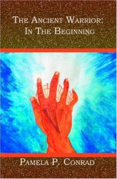 Paperback The Ancient Warrior: In The Beginning Book