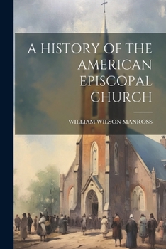 Paperback A History of the American Episcopal Church Book