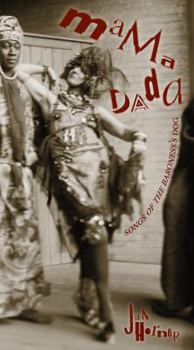 Paperback Mama Dada: Songs of the Baroness's Dog Book