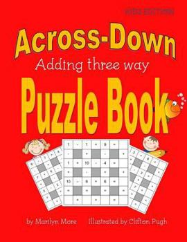 Paperback Across-Down Adding Three Way Puzzle Book Kids Edition Book