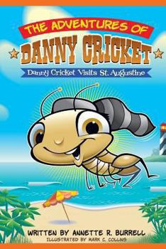 Danny Cricket Visits St. Augustine - Book  of the Adventures of Danny Cricket