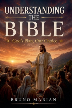 Paperback UNDERSTANDING THE BIBLE: God's Plan, Our Choice Book
