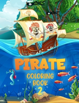 Paperback Pirate 2 Coloring Book: For Kids Aged 4 - 10 Book