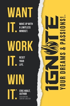 Paperback Want It. Work It. Win It.: Ignite Your Dreams & Passions Book