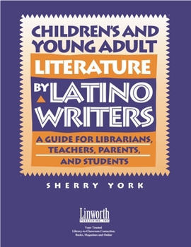 Paperback Children's and Young Adult Literature by Latino Writers: A Guide for Librarians, Teachers, Parents, and Students Book