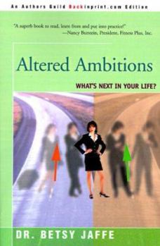 Paperback Altered Ambitions: What's Next in Your Life? Book