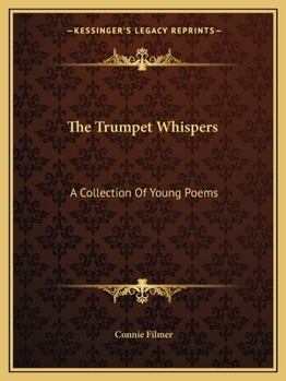 Paperback The Trumpet Whispers: A Collection Of Young Poems Book