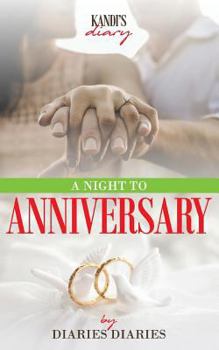 Paperback A Night to Anniversary: Kandi's Diary Book