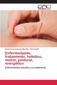 Paperback Enfermedades, tratamiento, holístico, motriz, postural, energético [Spanish] Book