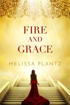 Paperback Fire and Grace: A Young Adult Christian Supernatural Novel Book