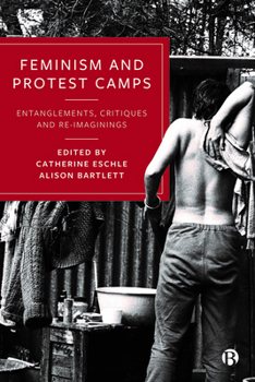 Paperback Feminism and Protest Camps: Entanglements, Critiques and Re-Imaginings Book