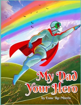 Paperback My Dad your Hero Book