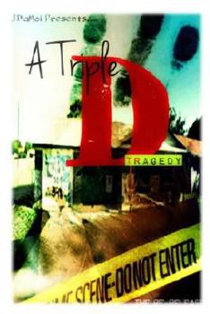 Paperback A Triple D Tragedy: The Re Release Book