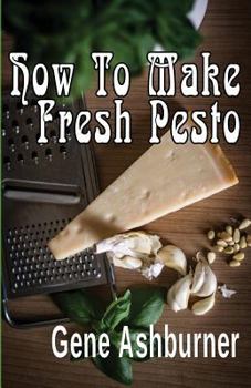 Paperback How To Make Fresh Pesto Book