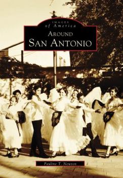 Around San Antonio - Book  of the Images of America: Texas