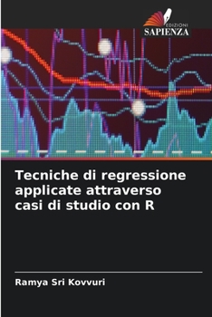 Paperback Tecniche di regressione applicate attraverso casi di studio con R [Italian] Book
