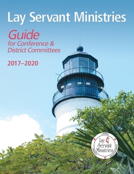 Paperback Lay Servant Ministries Guide for Conference & District Committees: 2017 - 2020 Book