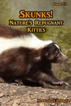 Paperback Skunks! Nature's Repugnant Kitties Book